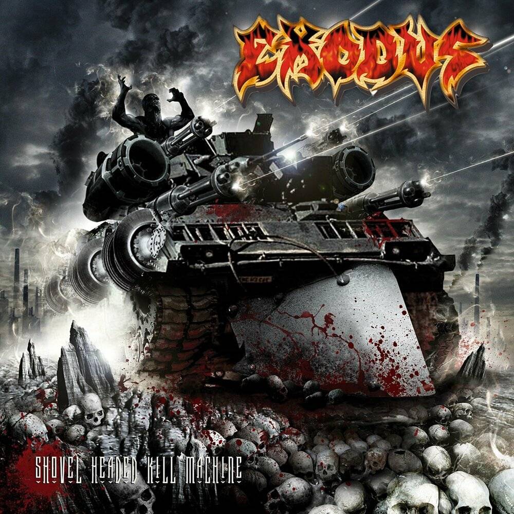 EXODUS - SHOVEL HEADED KILL MACHINE