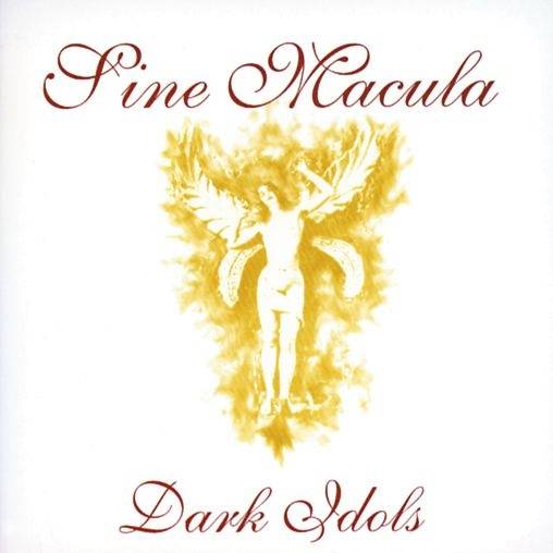 SINE MACULA - DARK IDOLS