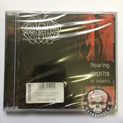 SCENT OF FLESH - ROARING DEPTHS OF INSANITY
