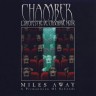 CHAMBER - MILES AWAY