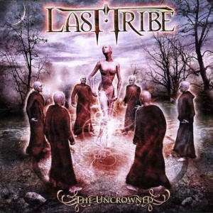 LAST TRIBE - THE UNCROWNED