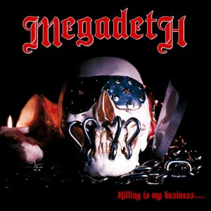 MEGADETH - KILLING IS MY BUSINESS