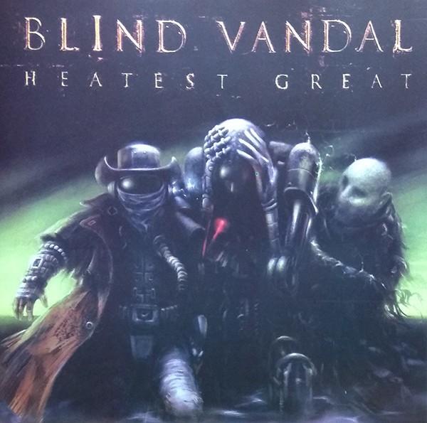 BLIND VANDAL - HEATEST GREAT