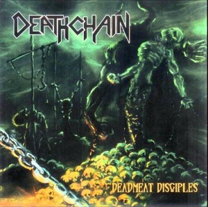DEATHCHAIN - DEADMEAT DISCLIPES