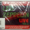 LED ZEPPELIN - UNAUTHORISED LIVE VOLUME 2