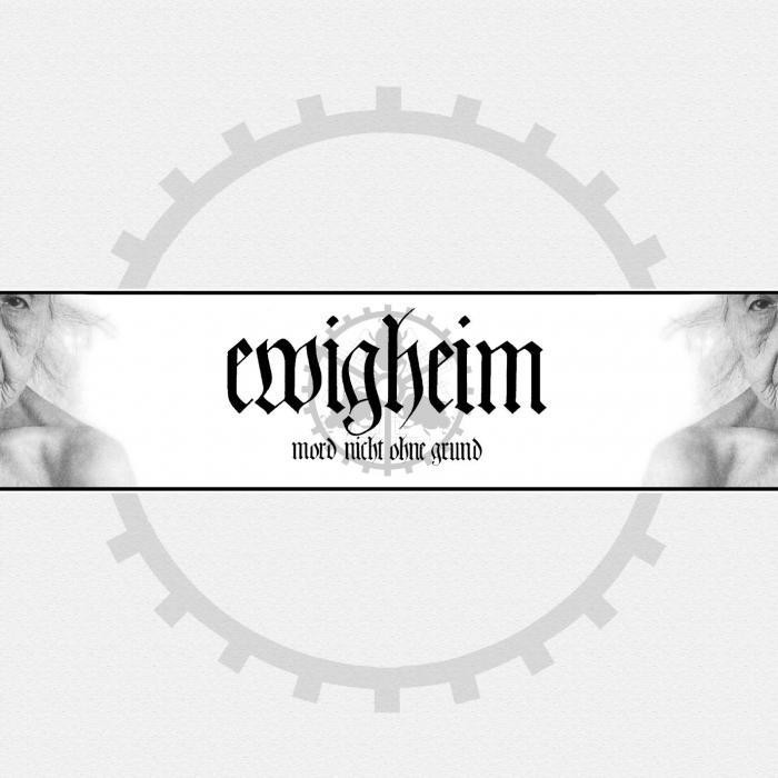 EWIGHEIM - MORD NICHT OHNE GRUND