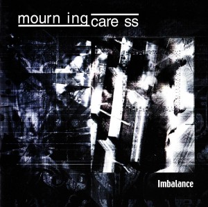 MOURNING CARESS - IMBALANCE