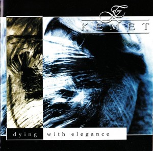 KEMET - DYING WITH ELEGANCE