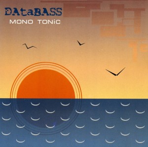 DATABASS - MONO TONIC