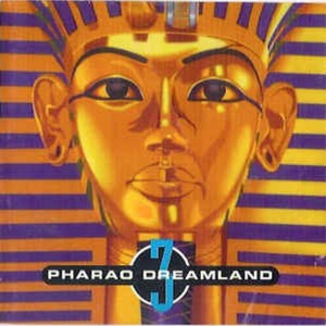 PHARAO - DREAMLAND 3