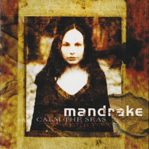 MANDRAKE - CALM THE SEAS 