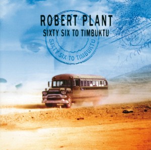 ROBERT PLANT - SIXTY SIX TO TIMBUKTU (2CD)