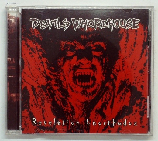 DEVILS WHOREHOUSE - REVELATIION UNORTHODOX