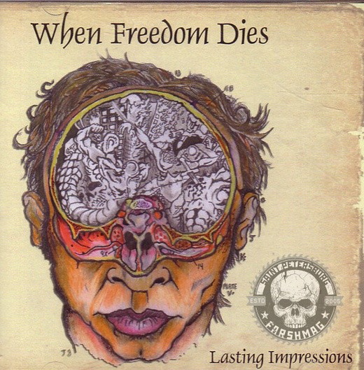 WHEN FREEDOM DIES - LASTING IMPRESSIONS 
