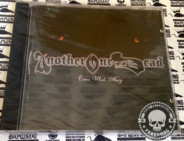 ANOTHER ONE DEAD - COME WHAT MAY
