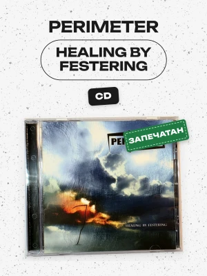 PERIMETER - HEALING BY FESTERING (CD)