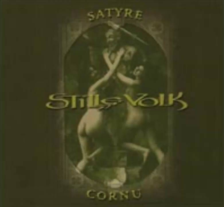 STILLE VOLK - SATYRE CORNU