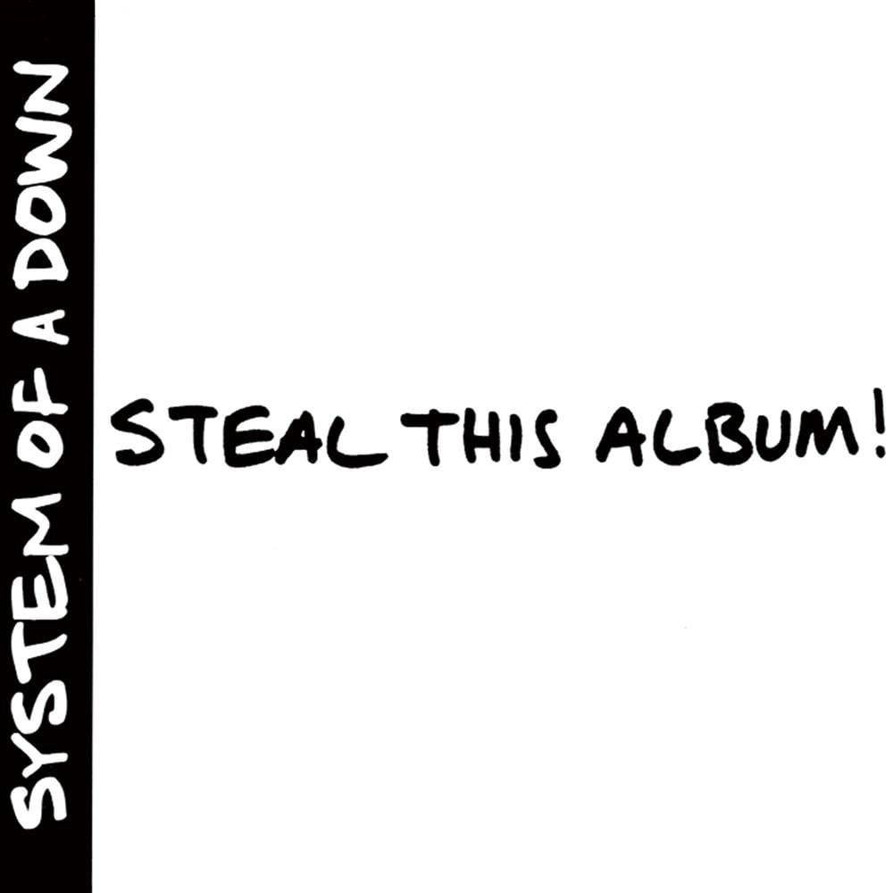 SYSTEM OF A DOWN - STEAL THIS ALBUM