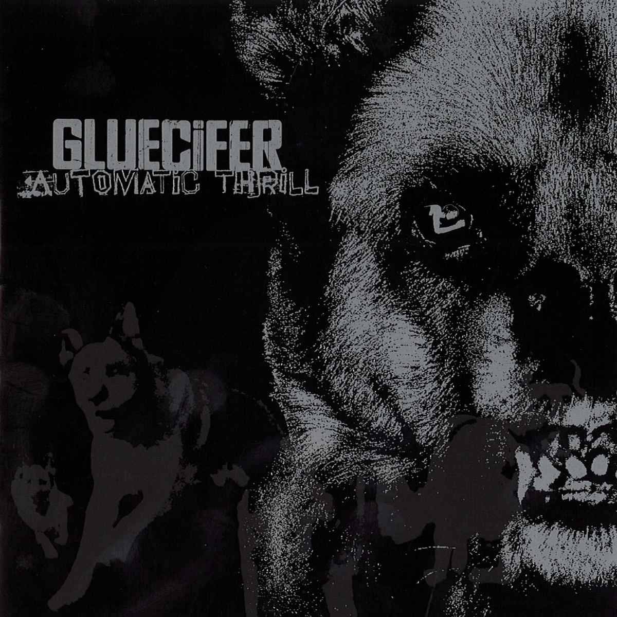 GLUECIFER - AUTOMATIC THRILL