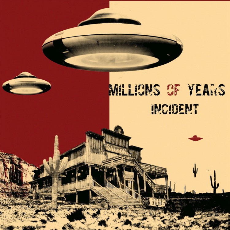 MILLIONS OF YEARS - INCIDENT