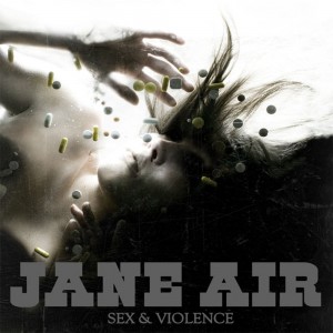 JANE AIR - SEX & VIOLENCE