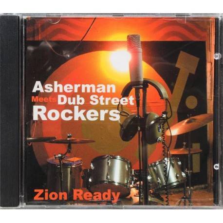 ASHERMAN MEETS DUB STREET ROCKERS - ZION READY