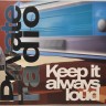 PRIVATE RADIO - KEEP IT ALWAYS LOUD