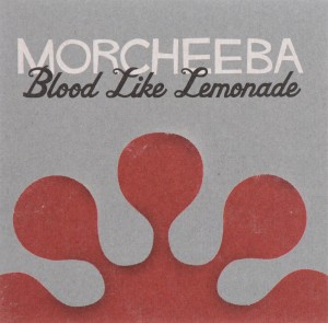 MORCHEEBA - BLOOD LIKE LEMONADE