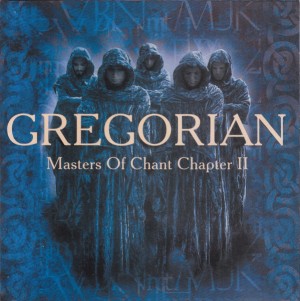 GREGORIAN - MASTERS OF CHANT CHAPTER II