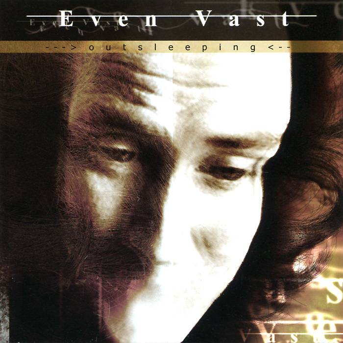 EVEN VAST - OUTSLEEPING 