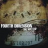 FOURTH DIMENSION - ONE WAY TRIP