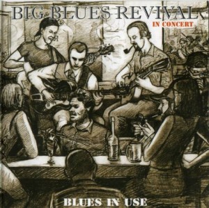 BIG BLUES REVIVAL - BLUES IN USE 