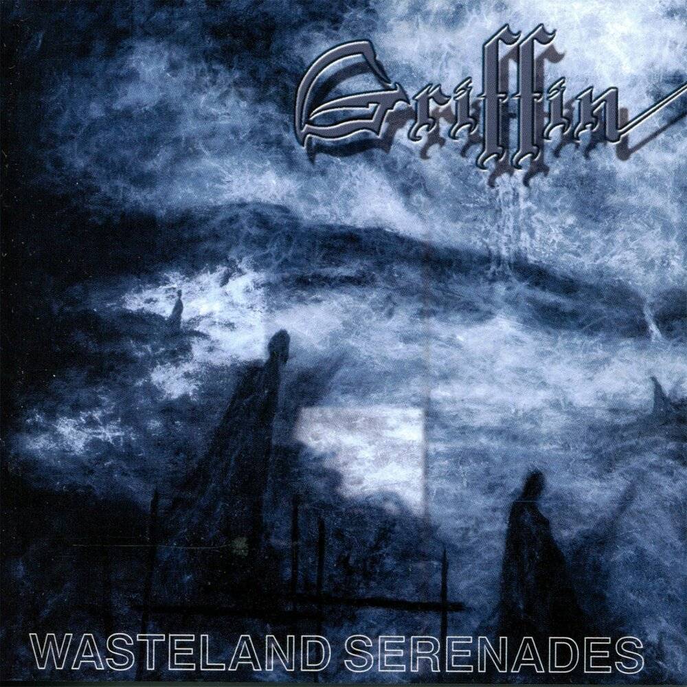 GRIFFIN - WASTELAND SERENADES