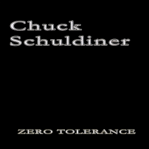 SCHULDINER CHUCK - ZERO TOLERANCE