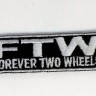 нашивка - F.T.W.  (FOREVER TWO WHEELS)